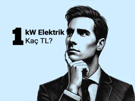 1 kW Elektrik Kaç TL? Ocak 2025 Güncel Elektrik Fiyatları (Vergi ve Fonlar Dahil)